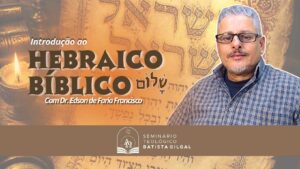 STBG inicia segundo semestre de 2026 com disciplina de Introdução ao Hebraico Bíblico